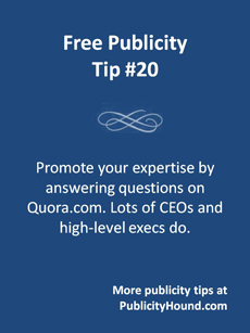 Free Publicity Tip #20--Answer questions on Quora