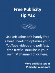 Free Publicity Tip 32--Jeff Johnson's Cheat Sheets