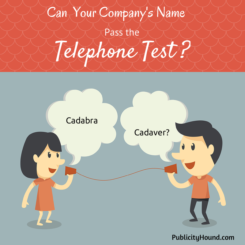 Can your company's name pass the telephone test?
