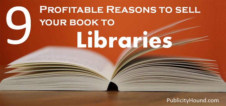 9 Profitable Reasons to Sell Your Book to Libraries